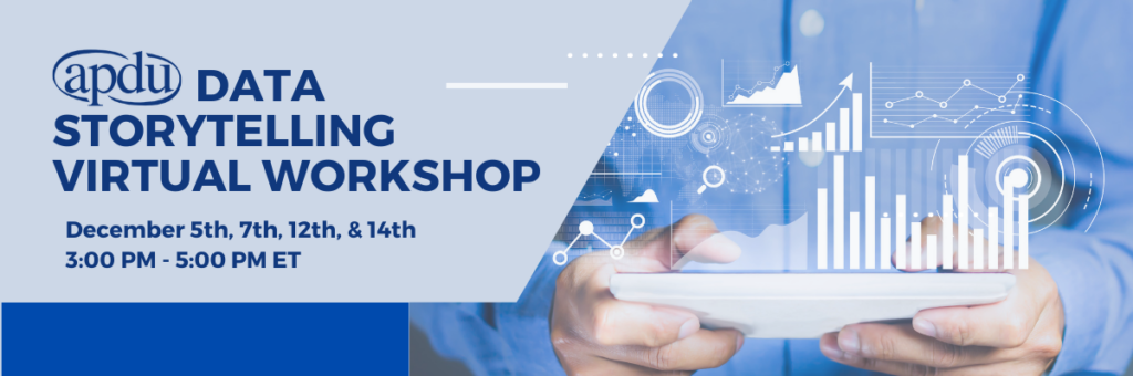 Data Storytelling Virtual Workshop - December 5th, 7th, 12th, & 14th from 3pm to 5pm EST. Click for more information and to register.